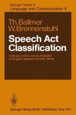 Speech Act Classification A Study in the Lexical Analysis of English Speech Activity Verbs