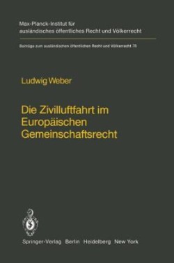 Die Zivilluftfahrt im Europäischen Gemeinschaftsrecht / Civil Aviation in European Community Law