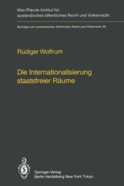 Die Internationalisierung staatsfreier Räume / The Internationalization of Common Spaces Outside National Jurisdiction
