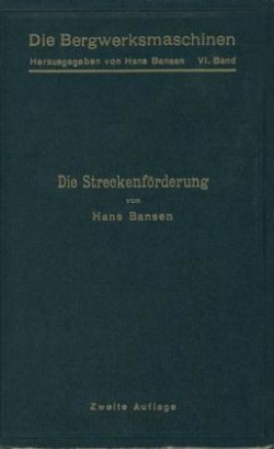 Die Streckenförderung