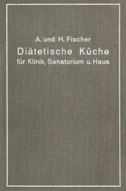 Diätetische Küche für Klinik, Sanatorium und Haus