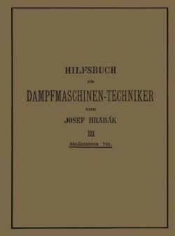 Hilfsbuch für Dampfmaschinen-Techniker