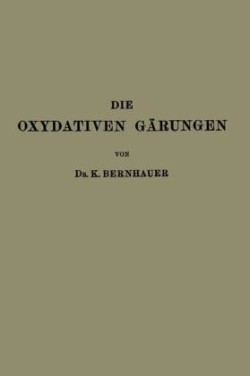 Die Oxydativen Gärungen