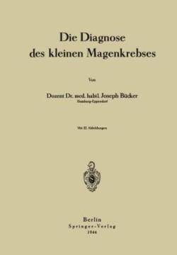 Die Diagnose des kleinen Magenkrebses