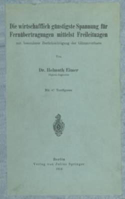 Die wirtschaftlich günstigste Spannung für Fernübertragungen mittelst Freileitungen