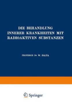 Die Behandlung Innerer Krankheiten mit Radioaktiven Substanzen