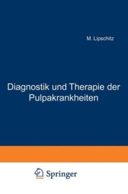 Diagnostik und Therapie der Pulpakrankheiten