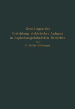 Grundlagen der Errichtung elektrischer Anlagen in explosionsgefährdeten Betrieben