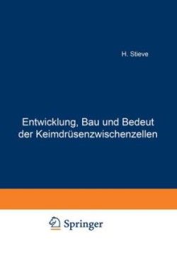 Entwicklung, Bau und Bedeutung der Keimdrüsenzwischenzellen