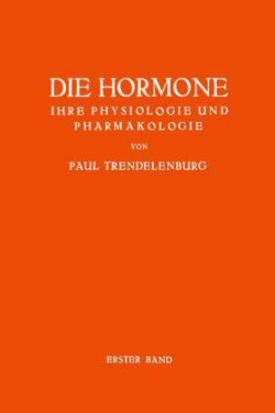 Die Hormone Ihre Physiologie und Pharmakologie