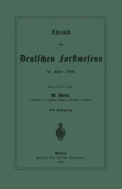 Chronik des Deutschen Forstwesens im Jahre 1888