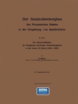 Der Steinkohlenbergbau des Preussischen Staates in der Umgebung von Saarbrücken