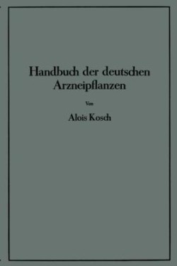 Handbuch der Deutschen Arzneipflanzen