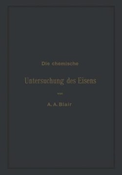 Die chemische Untersuchung des Eisens