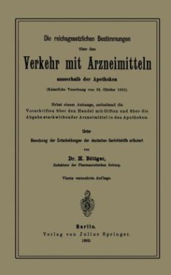 Die reichsgesetzlichen Bestimmungen über den Verkehr mit Arzneimitteln ausserhalb der Apotheken