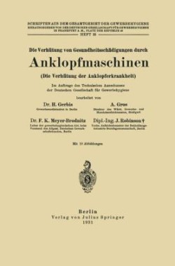 Die Verhütung von Gesundheitsschädigungen durch Anklopfmaschinen (Die Verhütung der Anklopferkrankheit)