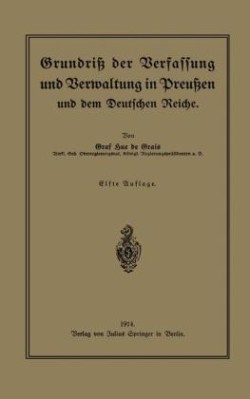 Grundriß der Verfassung und Verwaltung in Preußen und dem Deutschen Reiche