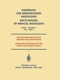 Röntgendiagnostik des Herzens und der Gefässe Teil 1 / Roentgen Diagnosis of the Heart and Blood Vessels Part 1