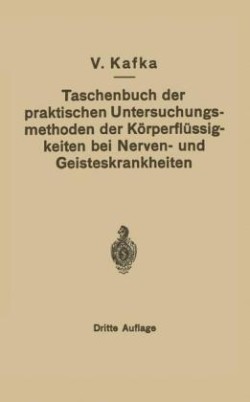 Taschenbuch der praktischen Untersuchungsmethoden der Körperflüssigkeiten bei Nerven- und Geisteskrankheiten