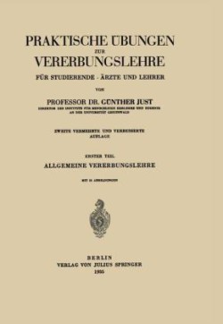 Praktische Übungen zur Vererbungslehre für Studierende · Ärzte und Lehrer