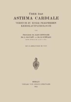 Über das Asthma Cardiale Versuch zu einer Peripheren Kreislaufpathologie