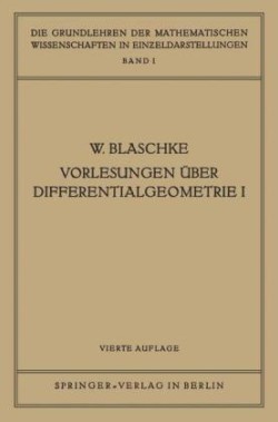 Vorlesungen Über Differentialgeometrie I