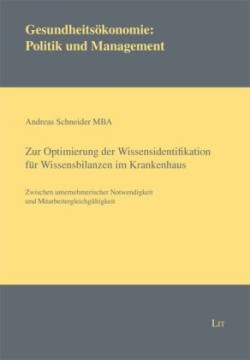 Zur Optimierung der Wissensidentifikation für Wissensbilanzen im Krankenhaus