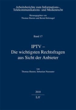 IPTV - Die wichtigsten Rechtsfragen aus Sicht der Anbieter