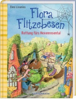 Flora Flitzebesen - Rettung fürs Hexenrosental