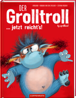 Der Grolltroll ... jetzt reicht's! (Bd. 6)