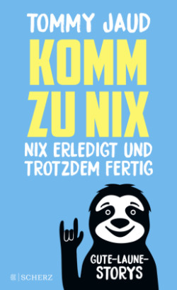 Komm zu nix - Nix erledigt und trotzdem fertig