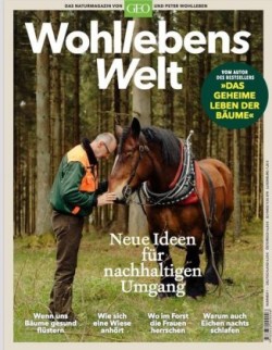 Wohllebens Welt / Wohllebens Welt - 3/2019 Neue Ideen für nachhaltigen Umgang