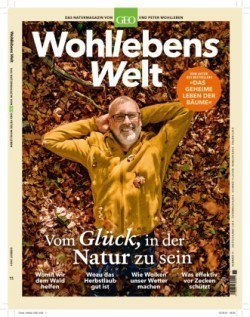 Wohllebens Welt / Das Naturmagazin von GEO und Peter Wohlleben, Bd. 11/2021, Wohllebens Welt / Wohllebens Welt 11/2021 - Vom Glück, in der Natur zu sein