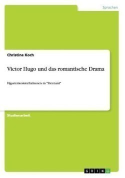Victor Hugo und das romantische Drama
