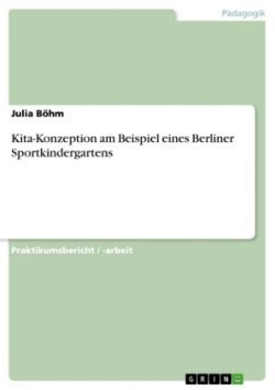 Kita-Konzeption am Beispiel eines Berliner Sportkindergartens