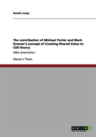 The Contribution of Porter and Kramer's Concept of Creating Shared Value to CSR Theory