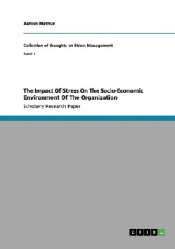 The Impact Of Stress On The Socio-Economic Environment Of The Organization