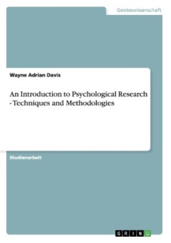An Introduction to Psychological Research - Techniques and Methodologies