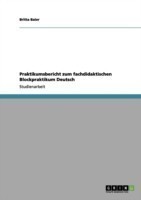 Praktikumsbericht zum fachdidaktischen Blockpraktikum Deutsch