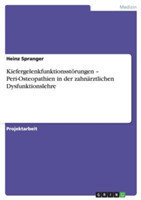 Kiefergelenkfunktionsstoerungen - Peri-Osteopathien in der zahnarztlichen Dysfunktionslehre