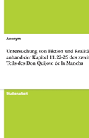 Untersuchung von Fiktion und Realität anhand der Kapitel 11.22-26 des zweiten Teils des Don Quijote de la Mancha