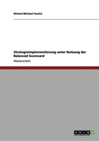 Strategieimplementierung unter Nutzung der Balanced Scorecard