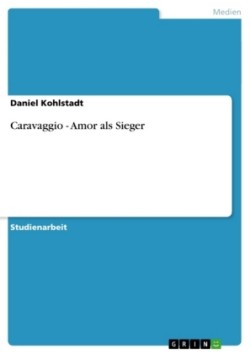 Caravaggio - Amor Als Sieger
