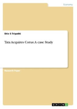 Tata Acquires Corus: A case Study