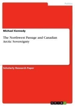 The Northwest Passage and Canadian Arctic Sovereignty