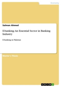 E-banking: An Essential Sector in Banking Industry