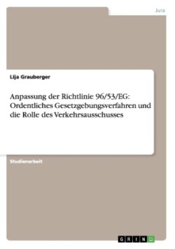 Anpassung der Richtlinie 96/53/EG: Ordentliches Gesetzgebungsverfahren und die Rolle des Verkehrsausschusses