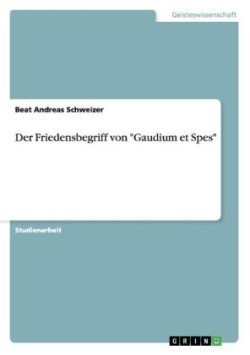 Friedensbegriff von "Gaudium et Spes"