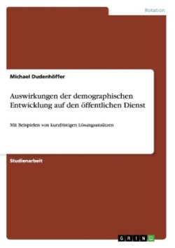 Auswirkungen der demographischen Entwicklung auf den öffentlichen Dienst