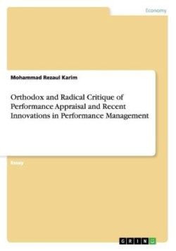 Orthodox and Radical Critique of Performance Appraisal and Recent Innovations in Performance Management